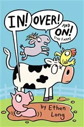 Book cover of In, Over and On the Farm by Ethan Long