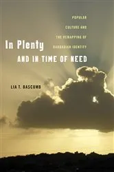 Book cover of In Plenty and in Time of Need by Lia T. Bascomb