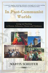 Book cover of In Post-Communist Worlds by Martin Scheffer