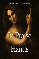Book cover of In Praise of Hands by Henri Focilon