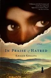 Book cover of In Praise of Hatred by Khaled Khalifa