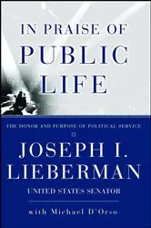 Book cover of In Praise Of Public Life by Joseph I. Lieberman