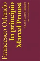 Book cover of In principio Marcel Proust by Francesco orlando