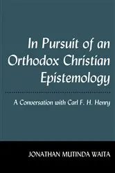 Book cover of In Pursuit of an Orthodox Christian Epistemology by Jonathan Mutinda Waita