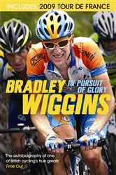 Book cover of In Pursuit of Glory by Bradley Wiggins