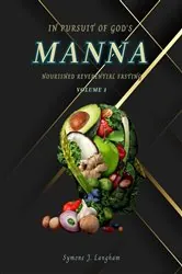 Book cover of In Pursuit of God's Manna by Symone J Langham