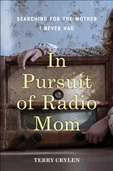 Book cover of In Pursuit of Radio Mom by Unknown