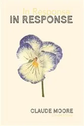 Book cover of In Response by Claude Moore
