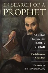 Book cover of In Search of a Prophet by Paul-Gordon Chandler
