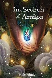 Book cover of In Search of Amika by Multi Mind