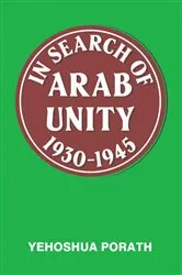 Book cover of In Search of Arab Unity 1930-1945 by Yehoshua Porath