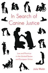 Book cover of In Search of Canine Justice by Julie Walsh
