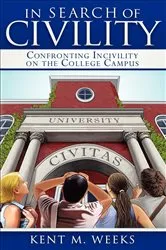 Book cover of In Search of Civility by Kent M. Weeks
