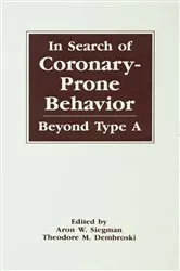 Book cover of In Search of Coronary-prone Behavior by Aron Wolfe Siegman