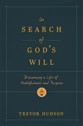 Book cover of In Search of God’s Will by Trevor Hudson