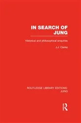 Book cover of In Search of Jung (RLE: Jung) by J. Clarke