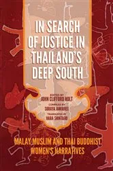 Book cover of In Search of Justice in Thailand’s Deep South by John Clifford Holt