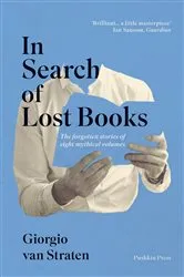 Book cover of In Search of Lost Books by Giorgio Van Straten