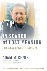 Book cover of In Search of Lost Meaning by Adam Michnik