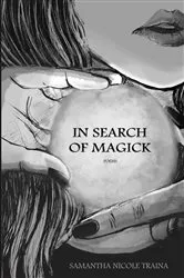 Book cover of In Search of Magick by Samantha Nicole Traina