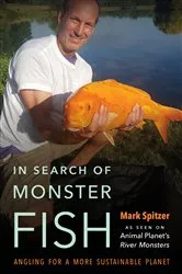 Book cover of In Search of Monster Fish by Mark Spitzer