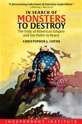 Book cover of In Search of Monsters to Destroy by Christopher J. Coyne