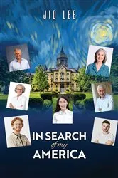 Book cover of In Search of My America by Jid Lee