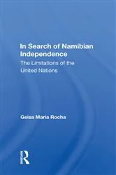 Book cover of In Search Of Namibian Independence by Geisa Maria Rocha