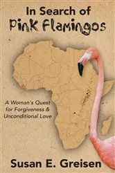 Book cover of In Search of Pink Flamingos by Susan E. Greisen