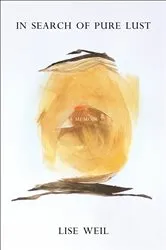 Book cover of In Search of Pure Lust by Lise Weil