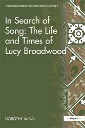 Book cover of In Search of Song: The Life and Times of Lucy Broadwood by Dorothy de Val