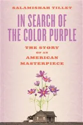 Book cover of In Search of The Color Purple by Salamishah Tillet