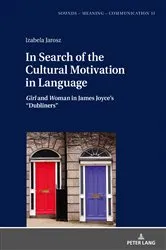 Book cover of In Search of the Cultural Motivation in Language by Jolanta Szpyra-Kozłowska