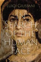 Book cover of In Search of the Human Face by Luigi Giussani