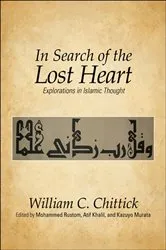 Book cover of In Search of the Lost Heart by William C. Chittick