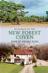 Book cover of In Search of the New Forest Coven by Philip Heselton