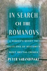 Book cover of In Search of the Romanovs by Peter Sarandinaki