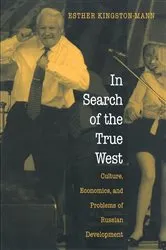 Book cover of In Search of the True West by Esther Kingston-Mann