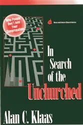 Book cover of In Search of the Unchurched by Alan  C. Klaas