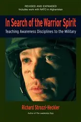 Book cover of In Search of the Warrior Spirit, Fourth Edition by Richard Strozzi-Heckler