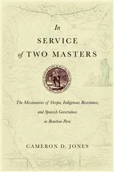 Book cover of In Service of Two Masters by Cameron D. Jones