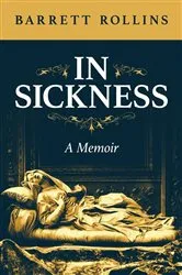 Book cover of In Sickness by Barrett Rollins