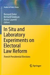 Book cover of In Situ and Laboratory Experiments on Electoral Law Reform by Bernard Dolez