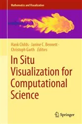 Book cover of In Situ Visualization for Computational Science by Unknown
