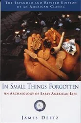 Book cover of In Small Things Forgotten by James Deetz