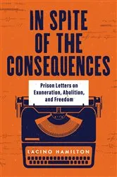 Book cover of In Spite of the Consequences by Lacino Hamilton