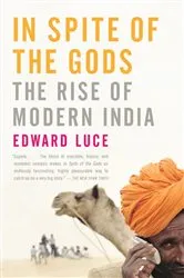 Book cover of In Spite of the Gods by Edward Luce