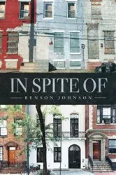 Book cover of In Spite Of by Benson Johnson