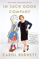 Book cover of In Such Good Company by Carol Burnett