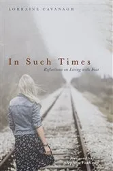 Book cover of In Such Times by Lorraine Cavanagh